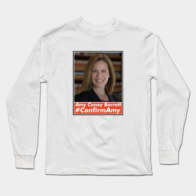 Amy Coney Barrett, ACB, Confirm Amy Long Sleeve T-Shirt by VanTees